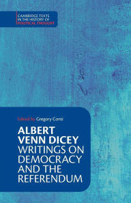 Ebooks full download Albert Venn Dicey: Writings on Democracy and the Referendum in English