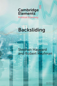 Title: Backsliding: Democratic Regress in the Contemporary World, Author: Stephan Haggard