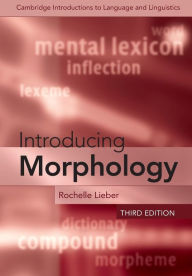 Title: Introducing Morphology, Author: Rochelle Lieber