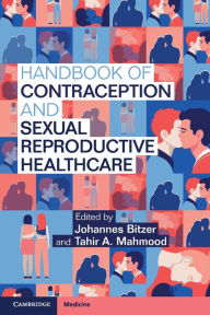 Title: Handbook of Contraception and Sexual Reproductive Healthcare, Author: Johannes Bitzer