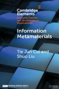 Title: Information Metamaterials, Author: Tie Jun Cui