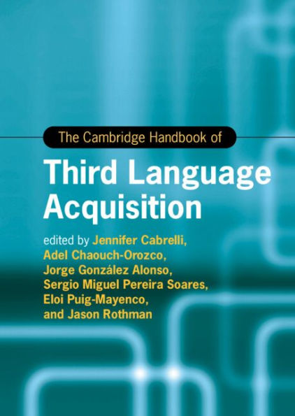 The Cambridge Handbook of Third Language Acquisition