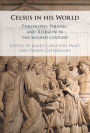 Celsus in his World: Philosophy, Polemic and Religion in the Second Century