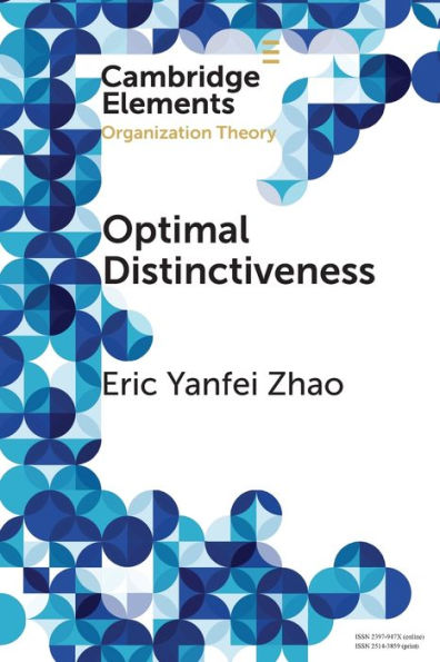 Optimal Distinctiveness: A New Agenda for the Study of Competitive Positioning Organizations and Markets