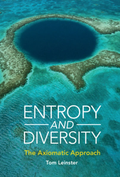 Entropy and Diversity: The Axiomatic Approach