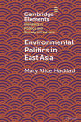 Environmental Politics in East Asia