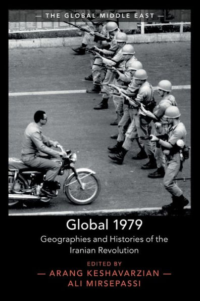 Global 1979: Geographies and Histories of the Iranian Revolution