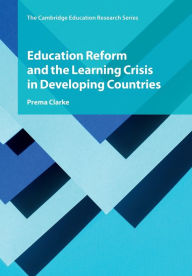 Title: Education Reform and the Learning Crisis in Developing Countries, Author: Prema Clarke
