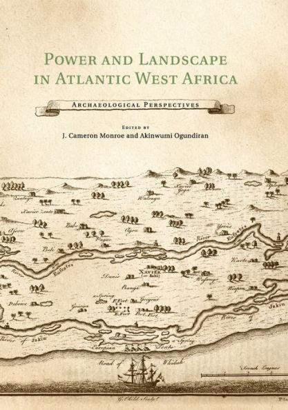 Power and Landscape Atlantic West Africa: Archaeological Perspectives