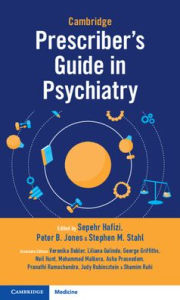 Free ebook download without membership Cambridge Prescriber's Guide in Psychiatry FB2 by Sepehr Hafizi, Peter B. Jones, Stephen M. Stahl