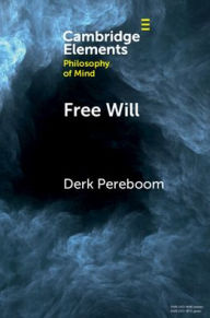 Title: Free Will, Author: Derk Pereboom