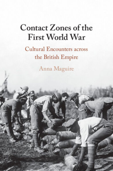 Contact Zones of the First World War: Cultural Encounters across British Empire