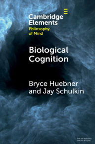 Title: Biological Cognition, Author: Bryce Huebner