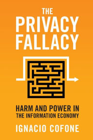 Book downloadable e free The Privacy Fallacy: Harm and Power in the Information Economy 9781108995443 in English RTF PDF iBook by Ignacio Cofone