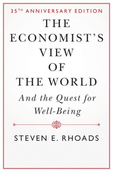 The Economist's View of the World: And the Quest for Well-Being