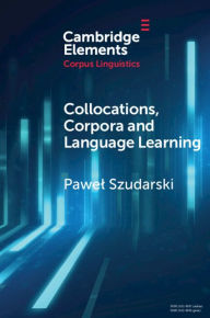 Title: Collocations, Corpora and Language Learning, Author: Pawel Szudarski