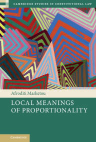 Title: Local Meanings of Proportionality, Author: Afroditi Marketou