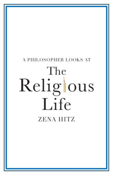 A Philosopher Looks at the Religious Life