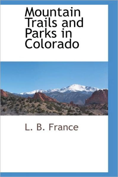 Mountain Trails And Parks Colorado