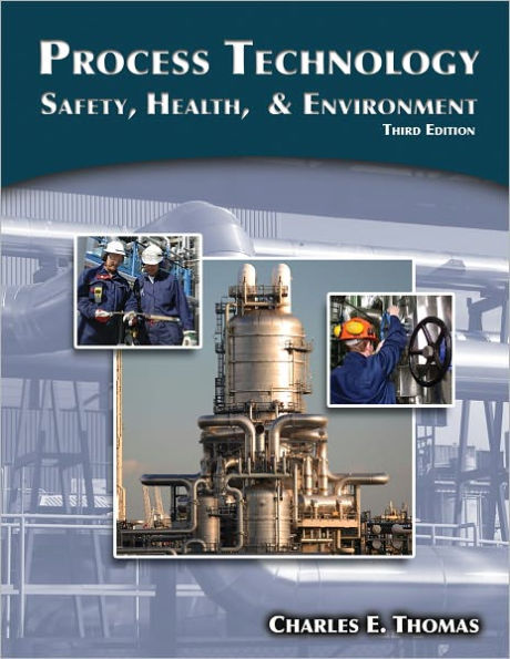 Process Technology: Safety, Health, and Environment / Edition 3