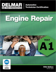 Title: ASE Test Preparation - A1 Engine Repair / Edition 5, Author: Delmar
