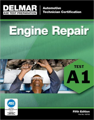 Ase Test Preparation A1 Engine Repair Edition 5 By