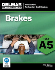 Title: ASE Test Preparation - A5 Brakes / Edition 5, Author: Delmar