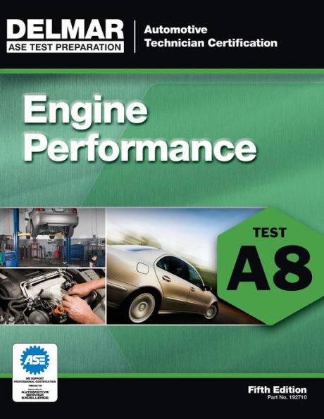 ASE Test Preparation - A8 Engine Performance / Edition 5