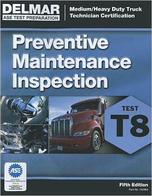 ASE Test Prep- T8 Preventive Maintenance / Edition 5