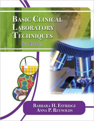 Title: Basic Clinical Laboratory Techniques / Edition 6, Author: Barbara H. Estridge