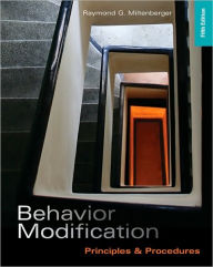 Title: Behavior Modification: Principles and Procedures / Edition 5, Author: Raymond G. Miltenberger