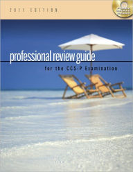 Title: Professional Review Guide for the CCS-P Examination, 2011 Edition, Author: Patricia Schnering