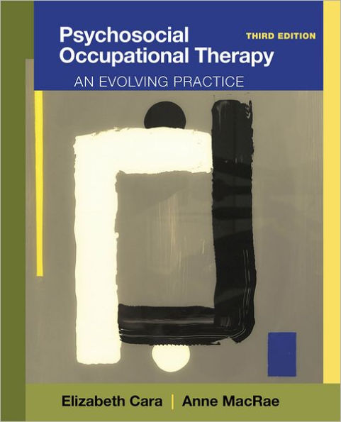 Psychosocial Occupational Therapy: An Evolving Practice / Edition 3