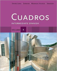 Title: Cuadros Student Text, Volume 4 of 4: Intermediate Spanish / Edition 1, Author: Sheri Spaine Long