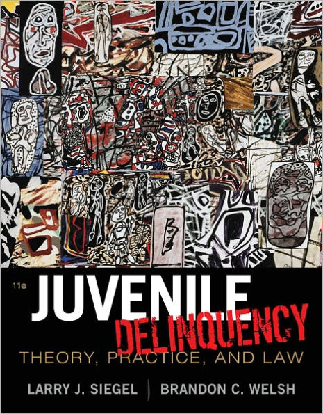 Juvenile Delinquency: Theory, Practice, and Law / Edition 11