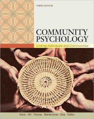 Title: Community Psychology: Linking Individuals and Communities / Edition 3, Author: Bret Kloos