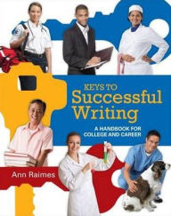 Title: Keys to Successful Writing: A Handbook for College and Career, Author: Ann Raimes