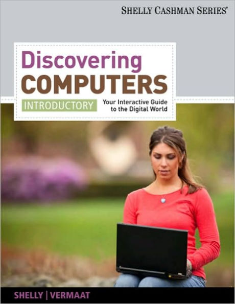 Discovering Computers, Introductory: Your Interactive Guide to the Digital World