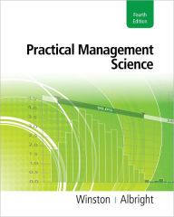 Title: Practical Management Science (with Essential Textbook Resources Printed Access Card) / Edition 4, Author: Wayne L. Winston