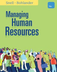 Title: Managing Human Resources / Edition 16, Author: Scott Snell