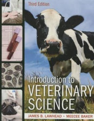 Title: Introduction to Veterinary Science / Edition 3, Author: James Lawhead