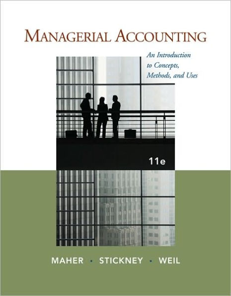 Managerial Accounting: An Introduction to Concepts, Methods and Uses / Edition 11