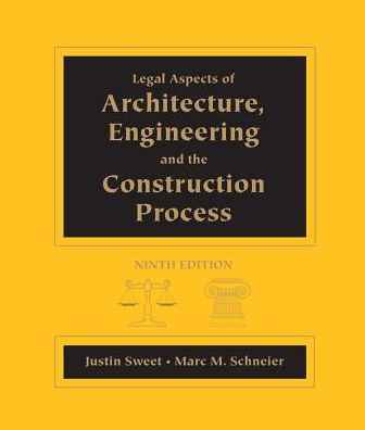 Legal Aspects of Architecture, Engineering and the Construction Process / Edition 9