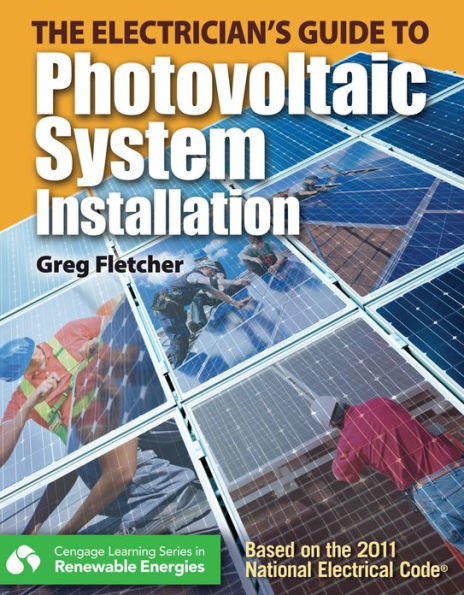 The Guide to Photovoltaic System Installation / Edition 1