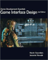 Title: Game Development Essentials: Game Interface Design / Edition 2, Author: Kevin Saunders