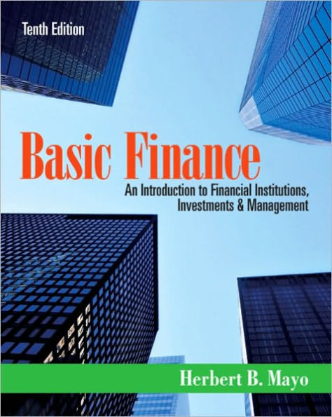 Basic Finance: An Introduction to Financial Institutions, Investments and Management / Edition 10