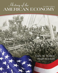 Title: History of the American Economy / Edition 12, Author: Gary M. Walton