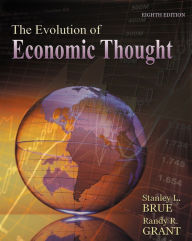 Title: The Evolution of Economic Thought / Edition 8, Author: Stanley Brue