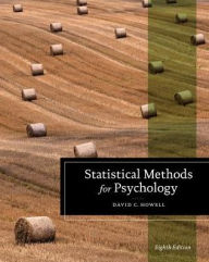 Title: Statistical Methods for Psychology / Edition 8, Author: David C. Howell