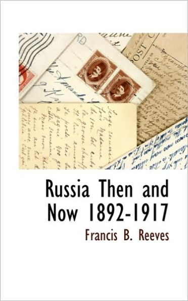 Russia Then and Now 1892-1917